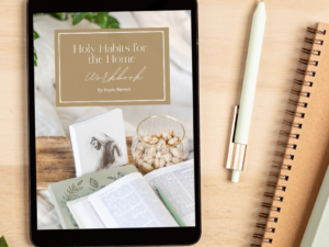 Holy Habits for the Home